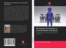 Bookcover of Atmosfera de trabalho e produtividade do pessoal