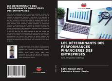 Portada del libro de LES DÉTERMINANTS DES PERFORMANCES FINANCIÈRES DES ENTREPRISES