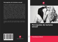 Bookcover of Percepções do turismo sexual