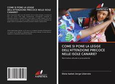Bookcover of COME SI PONE LA LEGGE DELL'ATTENZIONE PRECOCE NELLE ISOLE CANARIE?