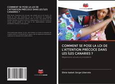Bookcover of COMMENT SE POSE LA LOI DE L'ATTENTION PRÉCOCE DANS LES ÎLES CANARIES ?