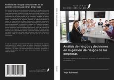 Bookcover of Análisis de riesgos y decisiones en la gestión de riesgos de las empresas