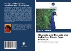 Bookcover of Ökologie und Biologie des indischen Pfaus, Pavo cristatus
