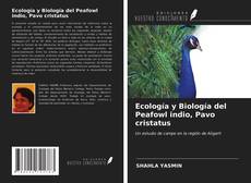 Ecología y Biología del Peafowl indio, Pavo cristatus kitap kapağı
