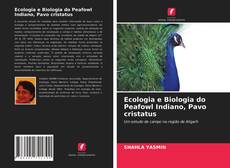 Ecologia e Biologia do Peafowl Indiano, Pavo cristatus的封面
