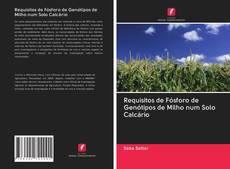Bookcover of Requisitos de Fósforo de Genótipos de Milho num Solo Calcário