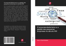 Portada del libro de O empreendedorismo e a gestão das pequenas empresas no século XXI