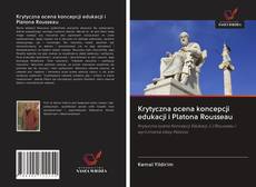 Buchcover von Krytyczna ocena koncepcji edukacji i Platona Rousseau