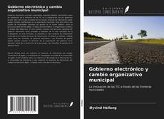 Borítókép a  Gobierno electrónico y cambio organizativo municipal - hoz