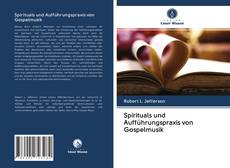 Buchcover von Spirituals und Aufführungspraxis von Gospelmusik