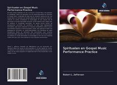 Spirituelen en Gospel Music Performance Practice kitap kapağı