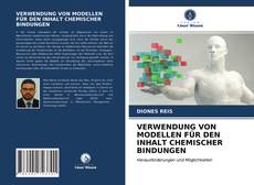Portada del libro de VERWENDUNG VON MODELLEN FÜR DEN INHALT CHEMISCHER BINDUNGEN