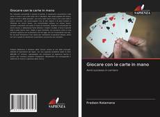 Bookcover of Giocare con le carte in mano