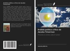 Análisis político crítico de Jacobo Timerman kitap kapağı