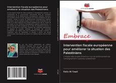 Bookcover of Intervention fiscale européenne pour améliorer la situation des Palestiniens
