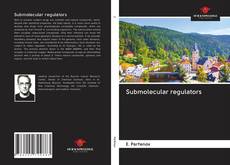 Submolecular regulators kitap kapağı
