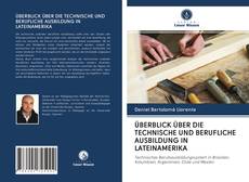Buchcover von ÜBERBLICK ÜBER DIE TECHNISCHE UND BERUFLICHE AUSBILDUNG IN LATEINAMERIKA