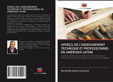 Обложка APERÇU DE L'ENSEIGNEMENT TECHNIQUE ET PROFESSIONNEL EN AMÉRIQUE LATINE