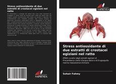 Couverture de Stress antiossidante di due estratti di crostacei egiziani nel ratto