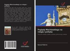 Poglądy Machiavellego na religię i politykę kitap kapağı