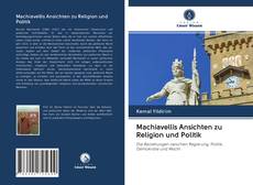Couverture de Machiavellis Ansichten zu Religion und Politik