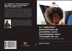 Portada del libro de La "rédaction" postcoloniale de paraboles socio-économiques dans l'Evangile de Luc