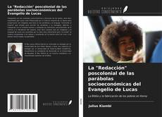 Copertina di La "Redacción" poscolonial de las parábolas socioeconómicas del Evangelio de Lucas