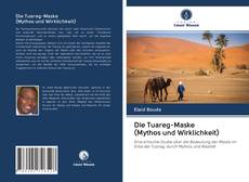 Die Tuareg-Maske (Mythos und Wirklichkeit) kitap kapağı