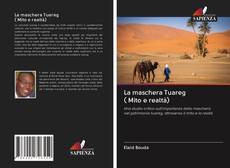 Portada del libro de La maschera Tuareg ( Mito e realtà)