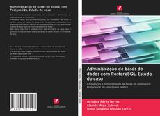 Buchcover von Administração de bases de dados com PostgreSQL. Estudo de caso