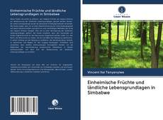 Einheimische Früchte und ländliche Lebensgrundlagen in Simbabwe kitap kapağı