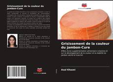 Bookcover of Grisissement de la couleur du jambon-Cure