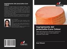 Bookcover of Ingrigimento del prosciutto-Cure Colour