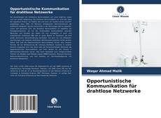 Couverture de Opportunistische Kommunikation für drahtlose Netzwerke