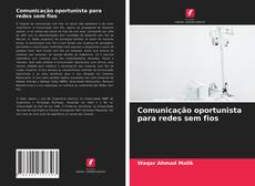 Bookcover of Comunicação oportunista para redes sem fios