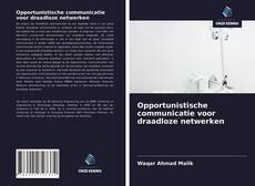Copertina di Opportunistische communicatie voor draadloze netwerken