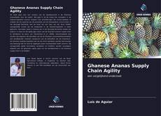 Couverture de Ghanese Ananas Supply Chain Agility