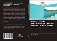 Couverture de L'INTELLIGENCE ÉMOTIONNELLE DANS DES POPULATIONS DIVERSES