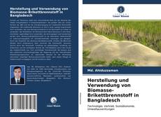 Herstellung und Verwendung von Biomasse-Brikettbrennstoff in Bangladesch的封面