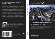 Bookcover of Análisis de la conducta de viaje en la ciudad de Dhaka