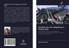 Capa do livro de Analyse van het reisgedrag in Dhaka Stad 