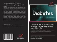 Capa do livro de Zakażenie bakteryjne w postaci wrzodów cukrzycowych i jego czynniki ryzyka 