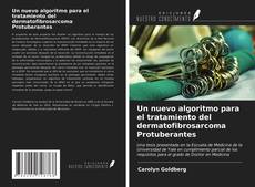 Bookcover of Un nuevo algoritmo para el tratamiento del dermatofibrosarcoma Protuberantes