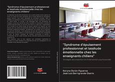 Portada del libro de "Syndrome d'épuisement professionnel et lassitude émotionnelle chez les enseignants chiliens"