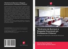"Síndrome de Burnout e Desgaste Emocional em Professores Chilenos" kitap kapağı