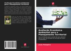 Portada del libro de Avaliação Econômica Ambiental para o Planejamento Territorial