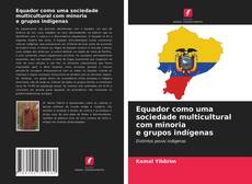 Couverture de Equador como uma sociedade multicultural com minoria e grupos indígenas