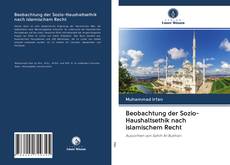 Beobachtung der Sozio-Haushaltsethik nach islamischem Recht kitap kapağı