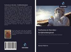 Confucius en Socrates - Eerlijkheidsbeginsel kitap kapağı