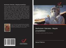 Konfucjusz i Sokrates - Reguła przyzwoitości kitap kapağı